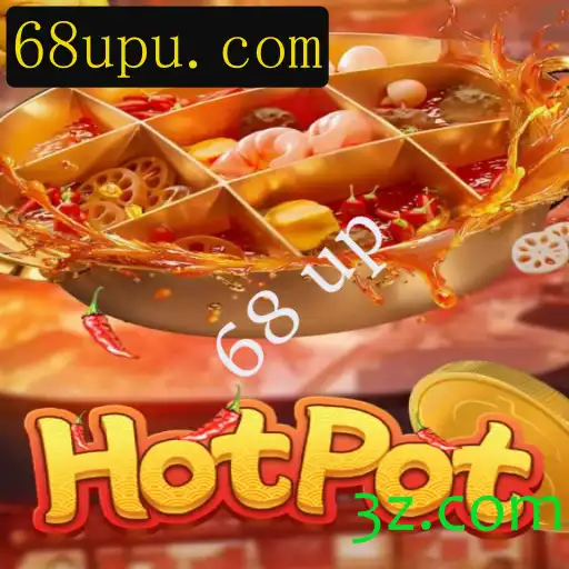 Descubra o Fascinante Jogo Hotpot: Uma Experiência Envolvente com 68 Up